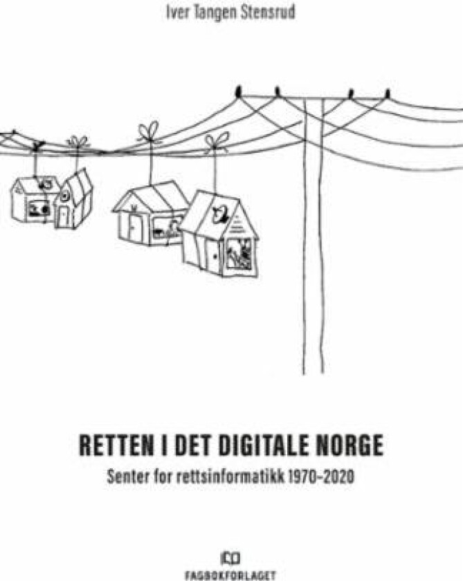 Retten i det digitale Norge av Iver Tangen Stensrud