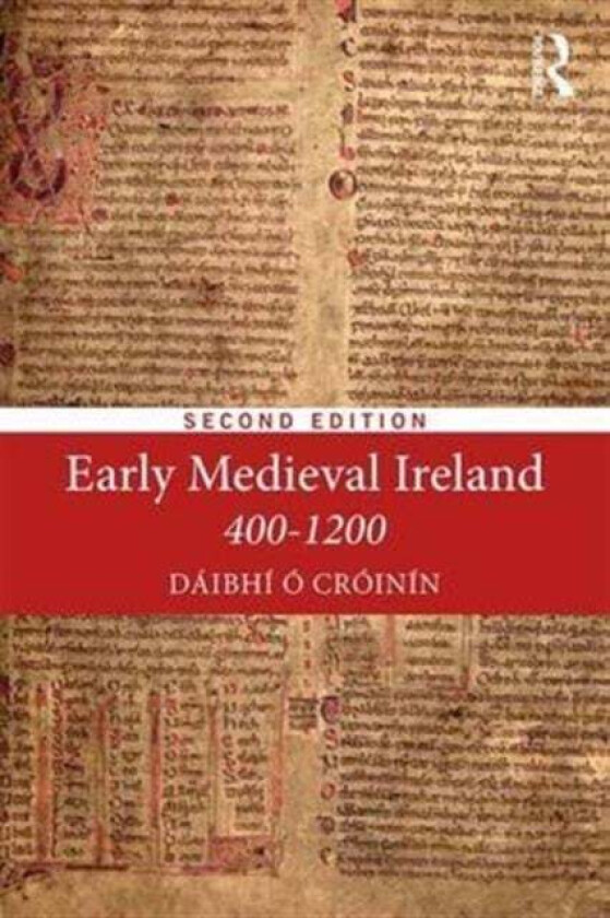 Early Medieval Ireland 400-1200 av Daibhi (Changed to cheque to release payment from SAP) O Croinin