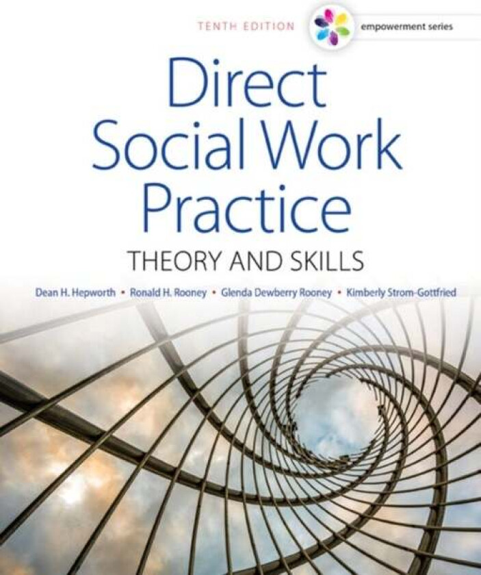 Empowerment Series: Direct Social Work Practice av Dean (Emeritus University of Utah and Arizona State University) Hepworth, Ronald (University of Min