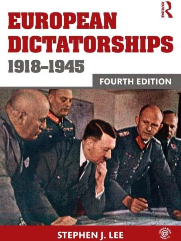 European Dictatorships 1918-1945 av Stephen J. Lee