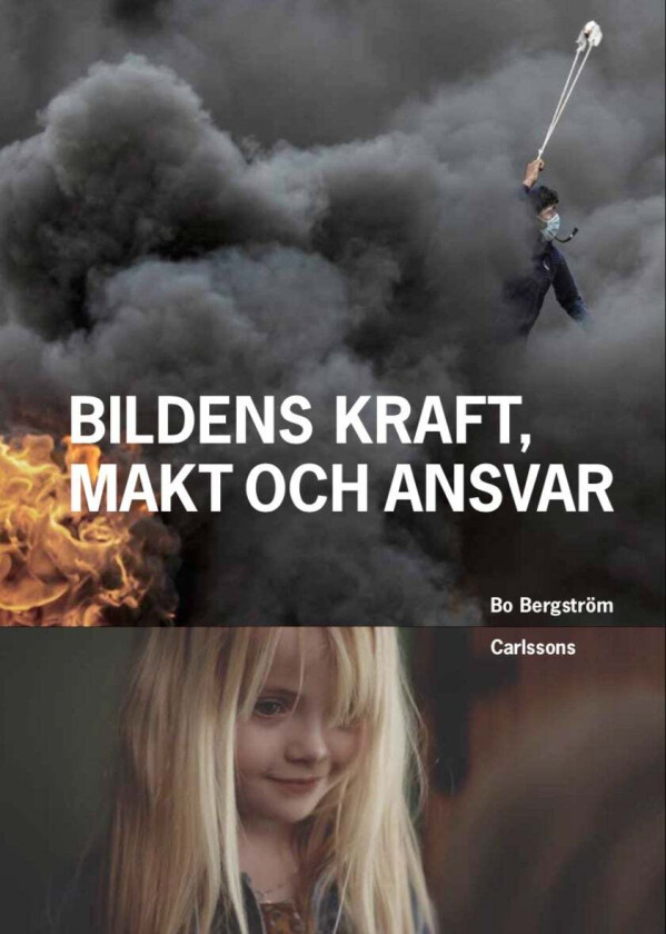Bildens kraft, makt och ansvar av Bo Bergström
