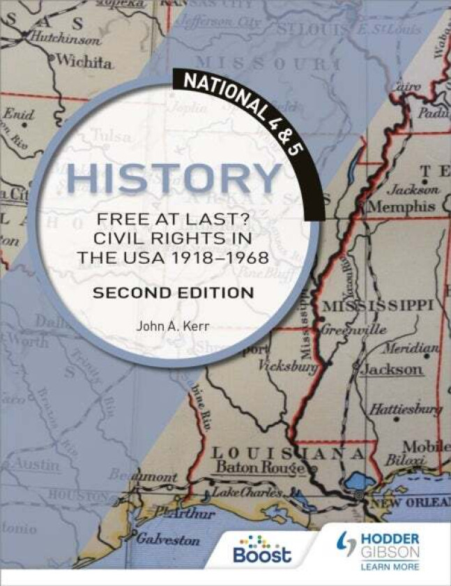 National 4 & 5 History: Free at Last? Civil Rights in the USA 1918-1968, Second Edition av John Kerr