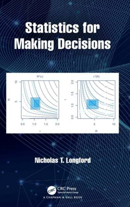 Statistics for Making Decisions av Nicholas T. Longford