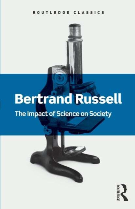 The Impact of Science on Society av Bertrand Russell