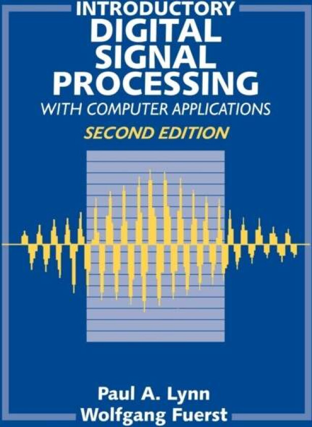 Introductory Digital Signal Processing with Computer Applications av Paul A. (Formerly Imperial College of Science Technology and Medicine University