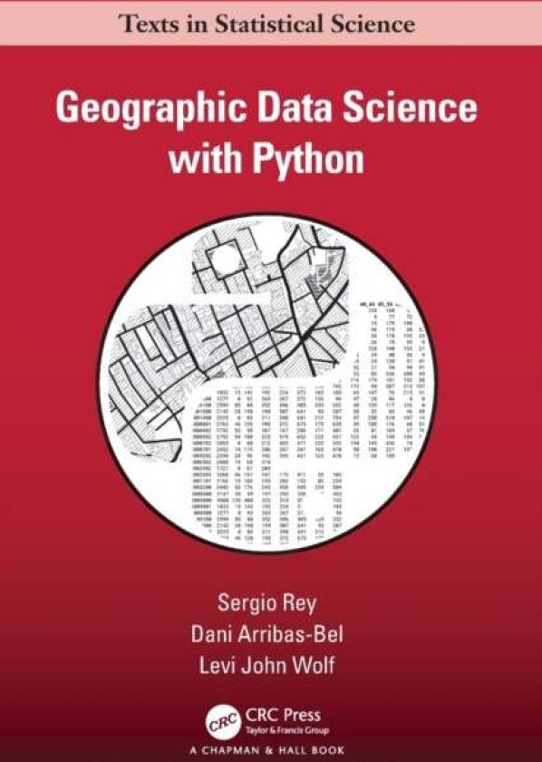 Geographic Data Science with Python av Sergio Rey, Dani (University of Liverpool Merseyside United Kingdom) Arribas-Bel, Levi John (School of Geograph