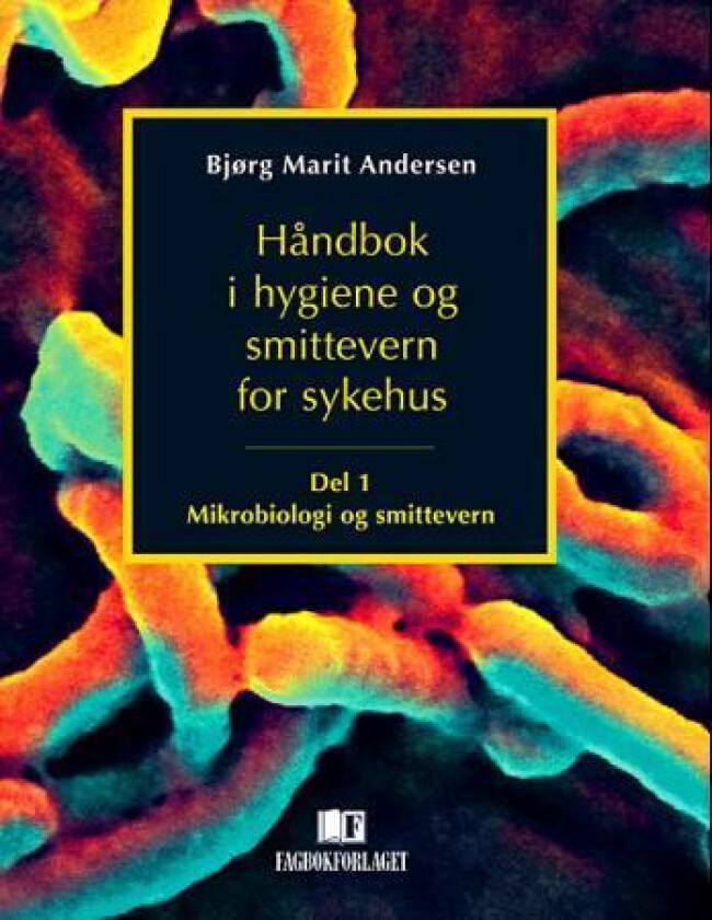 Håndbok i hygiene og smittevern for sykehus av Bjørg Marit Andersen