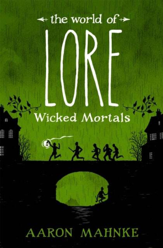 The World of Lore, Volume 2: Wicked Mortals av Aaron Mahnke