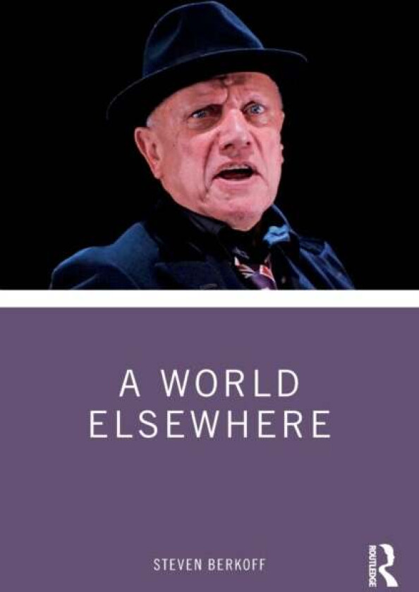 A World Elsewhere av Steven Berkoff