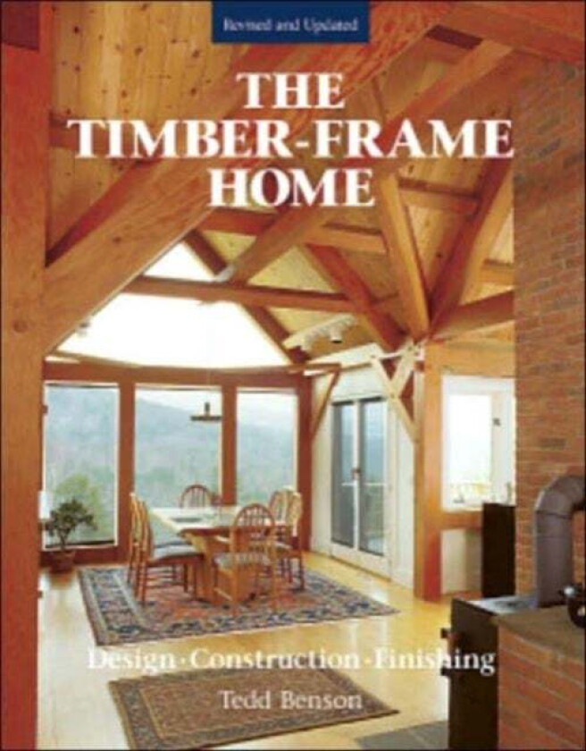 Timber-Frame Home, The av T Benson