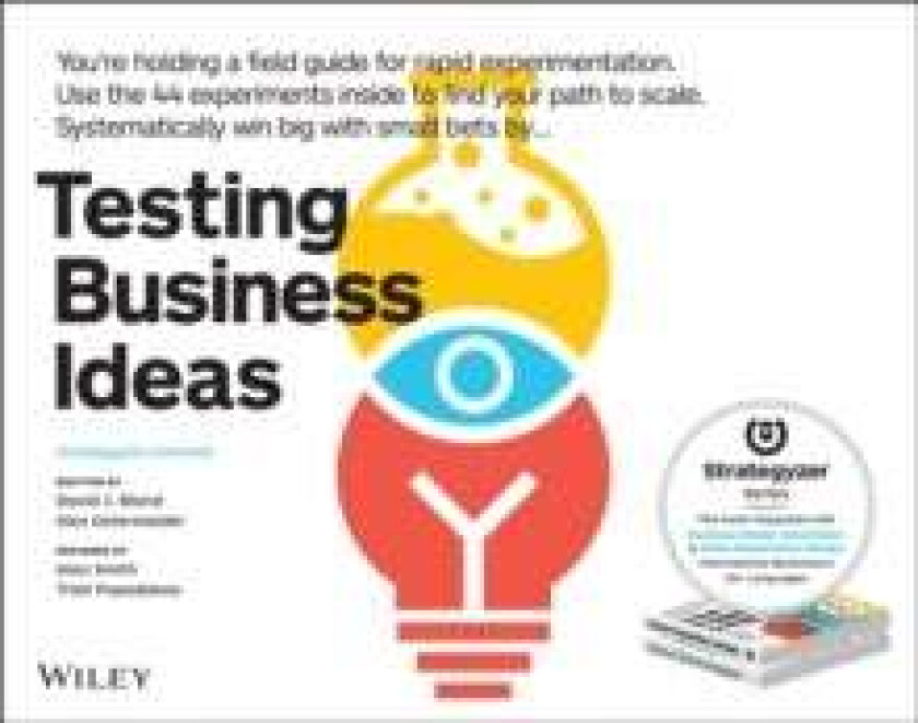 Testing Business Ideas av David J. Bland, Alexander Osterwalder