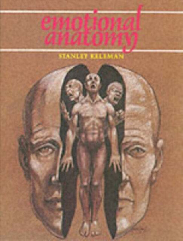 Emotional Anatomy av Stanley Keleman