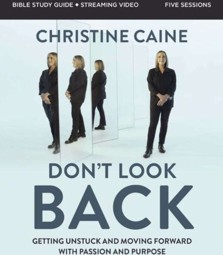 Don't Look Back Bible Study Guide plus Streaming Video av Christine Caine