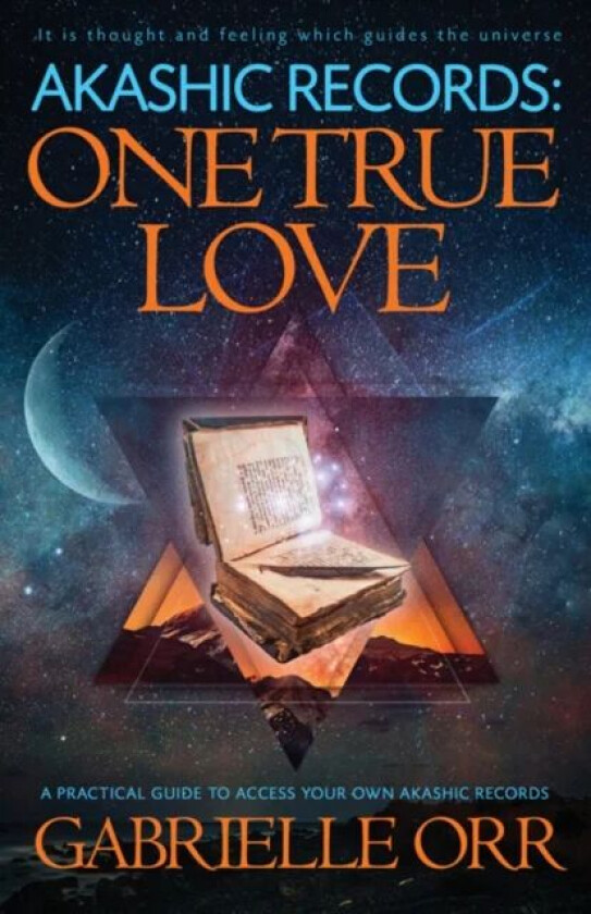 Akashic Records: One True Love av Gabrielle (Gabrielle Orr) Orr