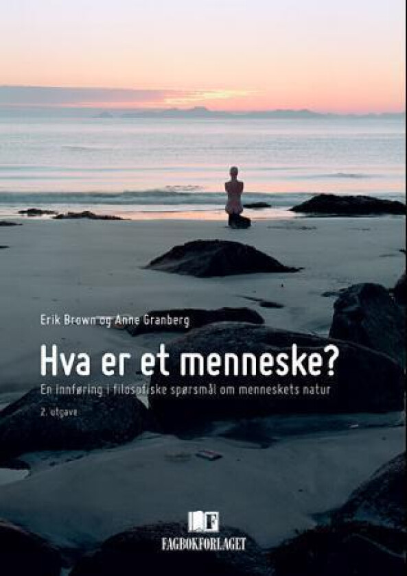 Hva er et menneske? av Erik Brown, Anne Granberg