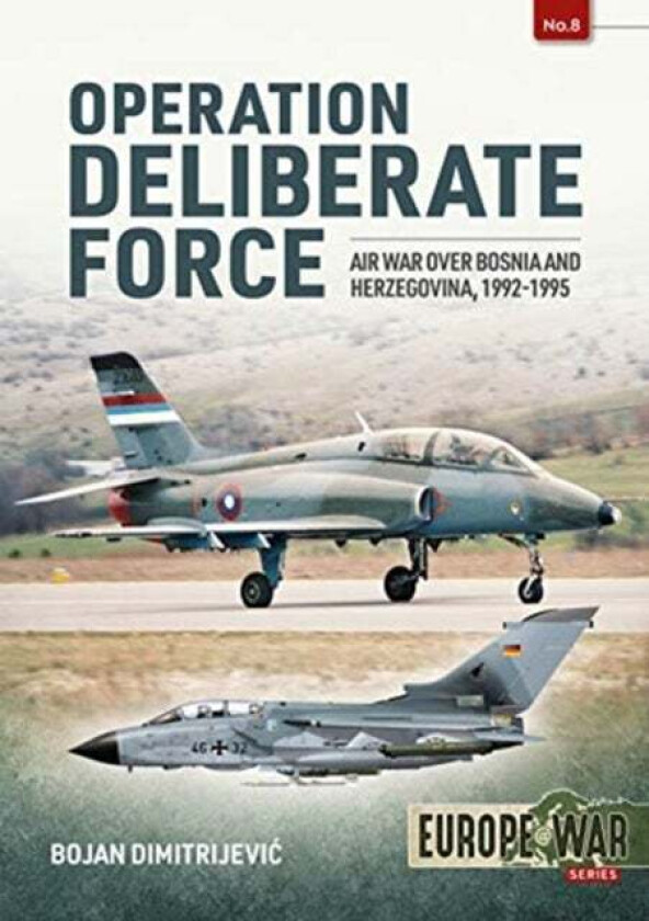 Operation Deliberate Force av Aleksandar Radic