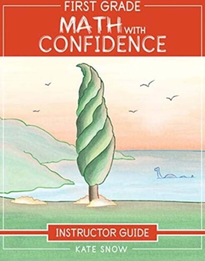 First Grade Math with Confidence Instructor Guide av Kate Snow