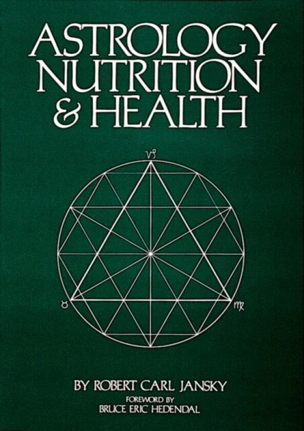 Astrology Nutrition and Health av Robert Carl Jansky