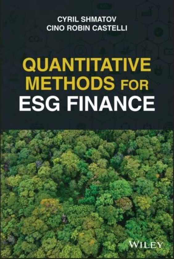 Quantitative Methods for ESG Finance av Cyril Shmatov, Cino Robin Castelli