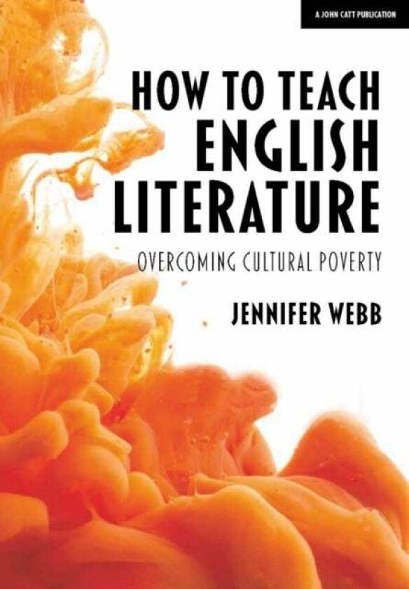 How To Teach English Literature: Overcoming cultural poverty av Jennifer Webb