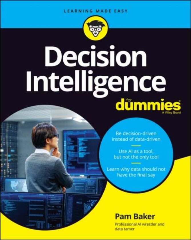 Decision Intelligence For Dummies av Pam Baker