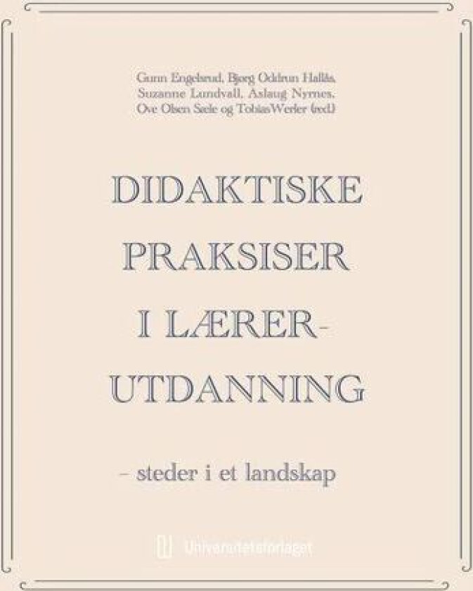 Didaktiske praksiser i lærerutdanning