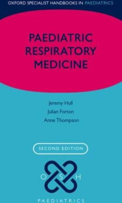 Paediatric Respiratory Medicine av Jeremy (Consultant in Paediatric Respiratory Medicine Consultant in Paediatric Respiratory Medicine Oxford Children
