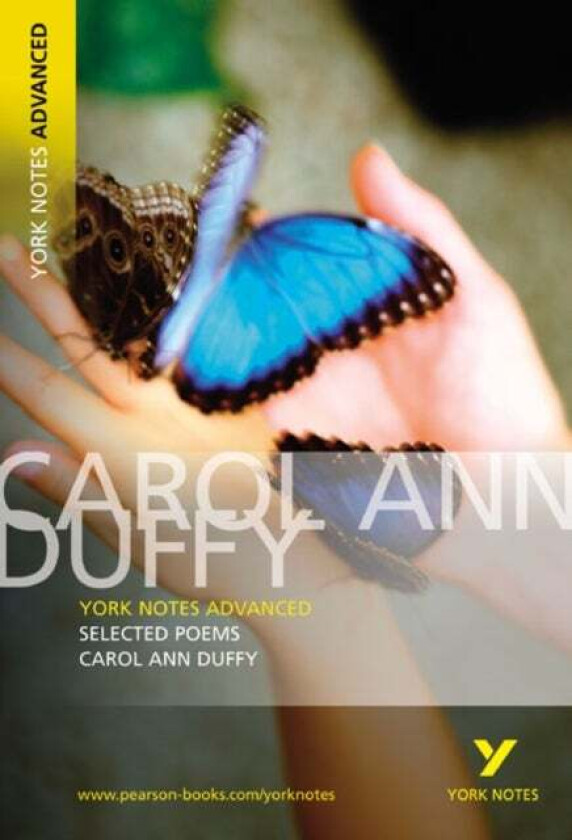 Selected Poems of Carol Ann Duffy: York Notes Advanced everything you need to catch up, study and pr av Carol Duffy