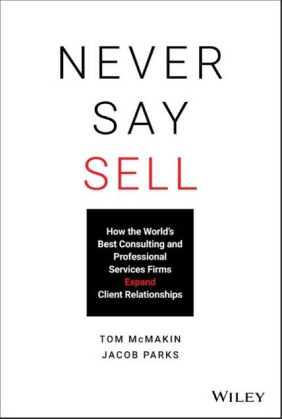 Never Say Sell av Tom McMakin, Jacob Parks