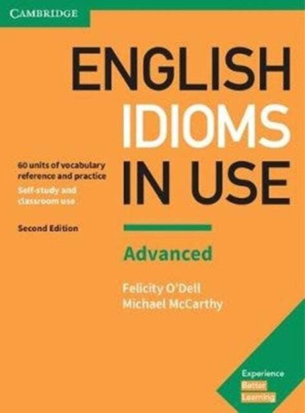 English Idioms in Use Advanced Book with Answers av Felicity O'Dell, Michael McCarthy