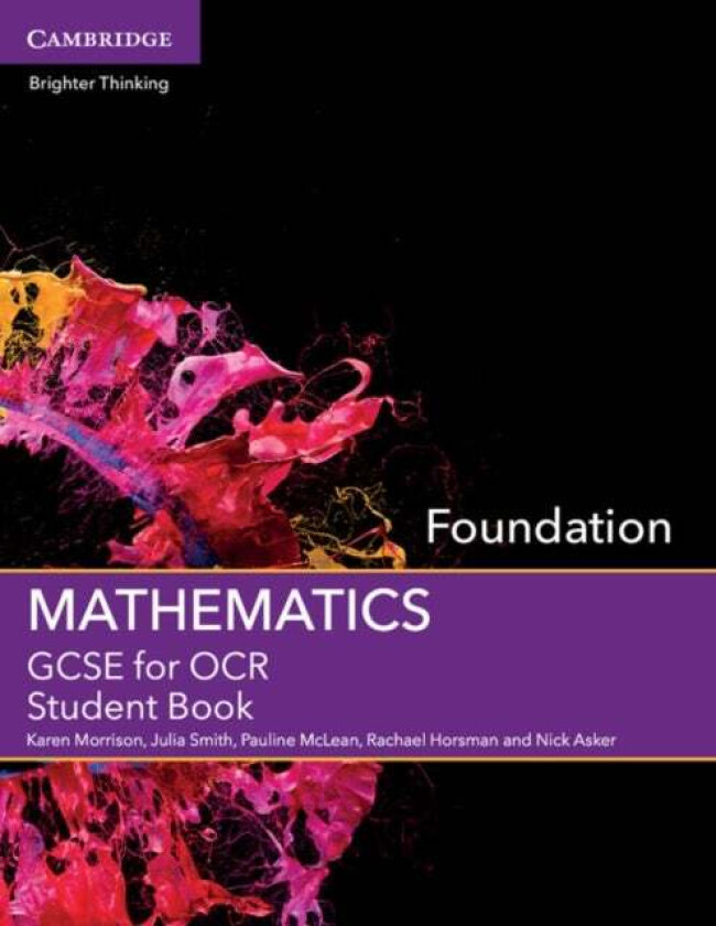 GCSE Mathematics for OCR Foundation Student Book av Karen Morrison, Julia Smith, Pauline McLean, Rachael Horsman, Nick Asker