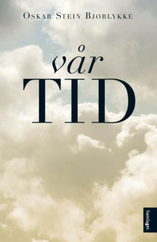 Vår tid av Oskar Stein Bjørlykke