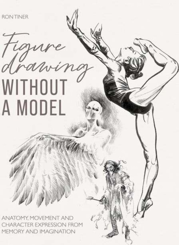 Figure Drawing without a Model av Ron (Author) Tiner