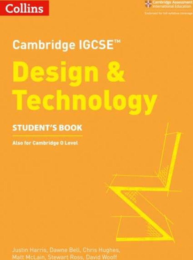 Cambridge IGCSE (TM) Design & Technology Student's Book av Justin Harris, Dawne Bell, Chris Hughes, Matt McLain, Stewart Ross, David Wooff