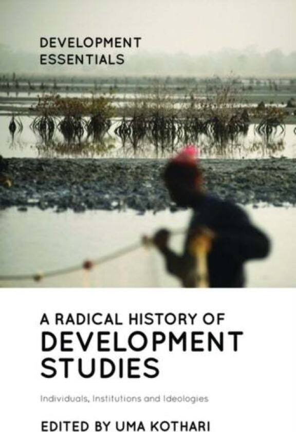 A Radical History of Development Studies