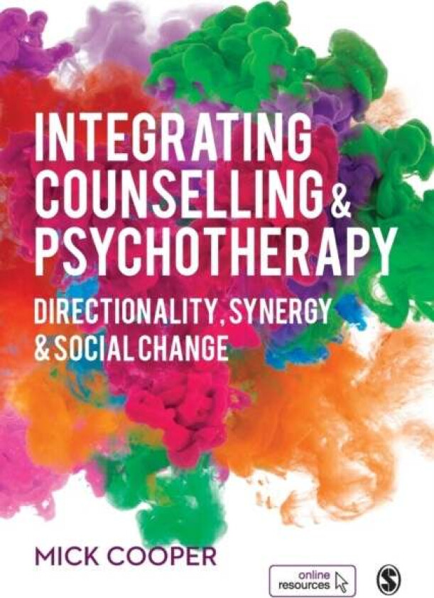 Integrating Counselling & Psychotherapy av Mick Cooper