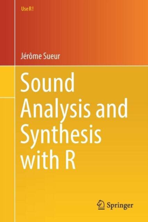 Sound Analysis and Synthesis with R av Jerome Sueur