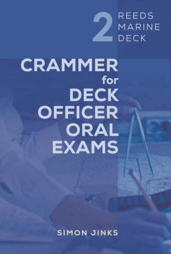 Reeds Marine Deck 2: Crammer for Deck Officer Oral Exams av Simon Jinks