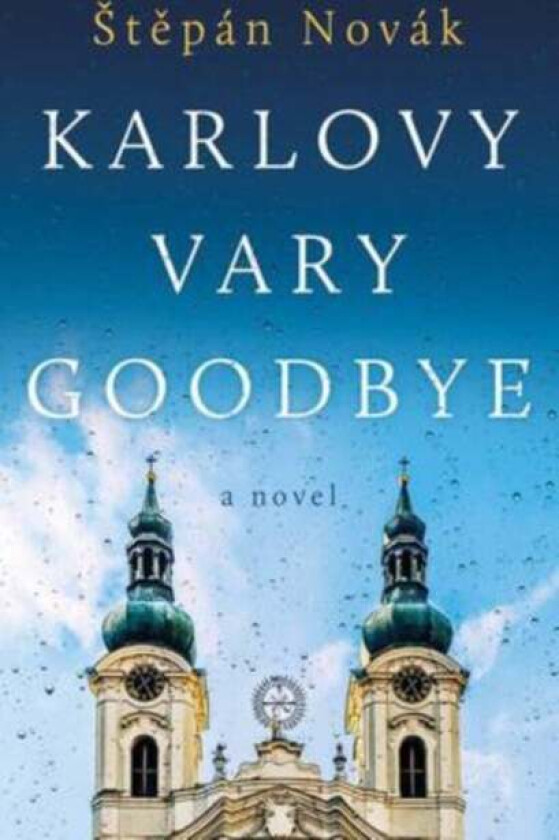 Karlovy Vary Goodbye av Stepan Novak