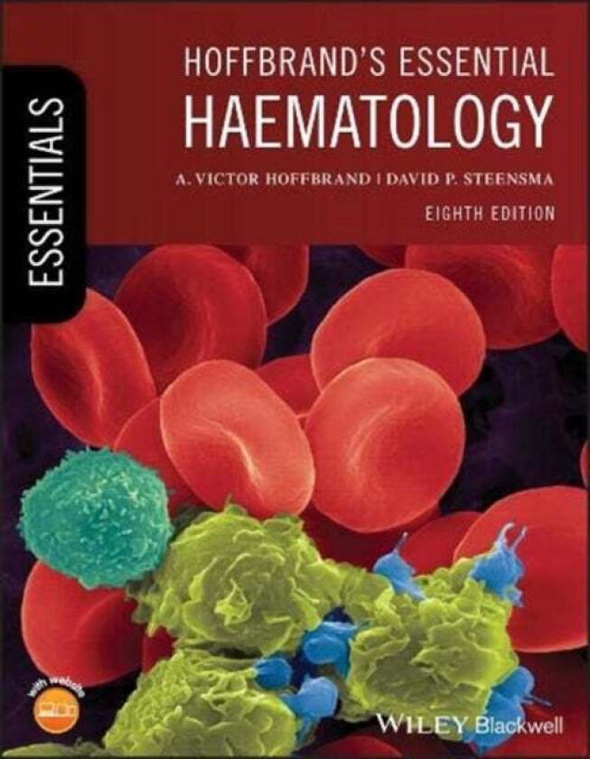 Hoffbrand's Essential Haematology av Victor (Royal Free Hospital London) Hoffbrand, David P. (Harvard Medical School USA) Steensma