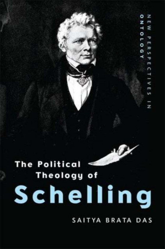 The Political Theology of Schelling av Saitya Brata Das