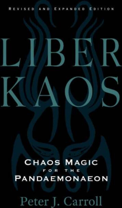 Liber Kaos av Peter J. (Peter J. Carroll) Carroll