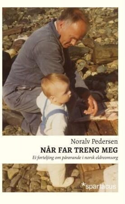Når far treng meg av Noralv Pedersen