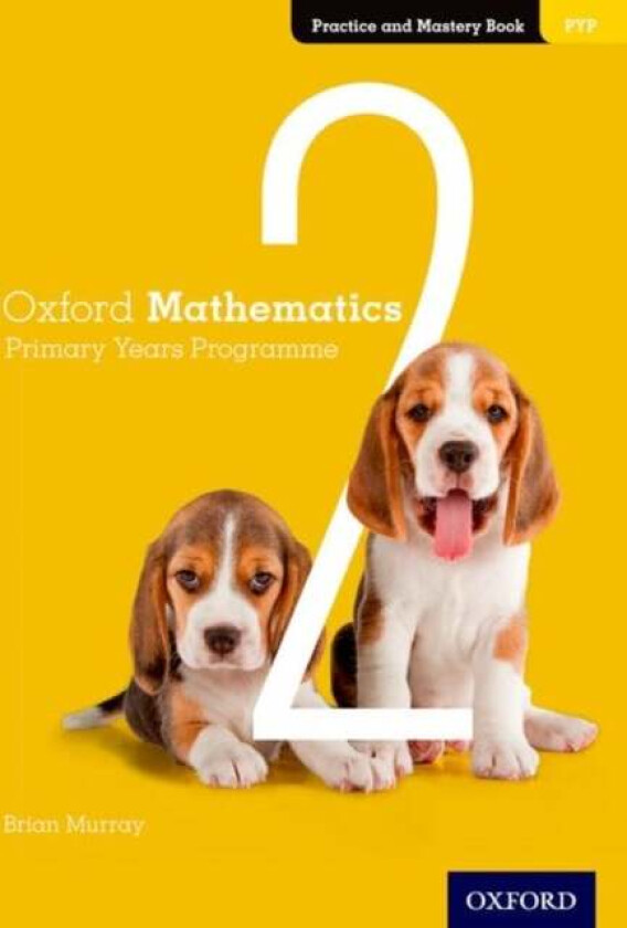 Oxford Mathematics Primary Years Programme Practice and Mastery Book 2 av Brian Murray