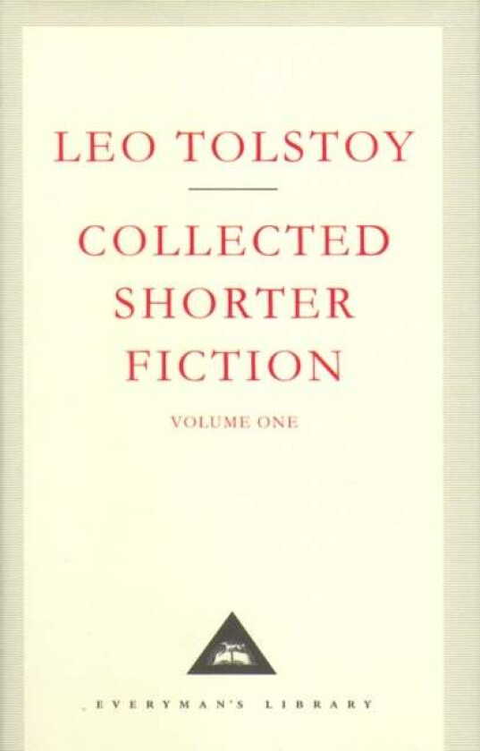 Collected Shorter Fiction Volume 1 av Leo Tolstoy