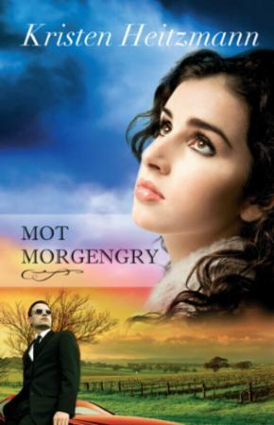 Mot morgengry av Kristen Heitzmann