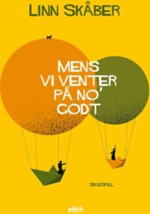 Mens vi venter på no' godt av Linn Skåber