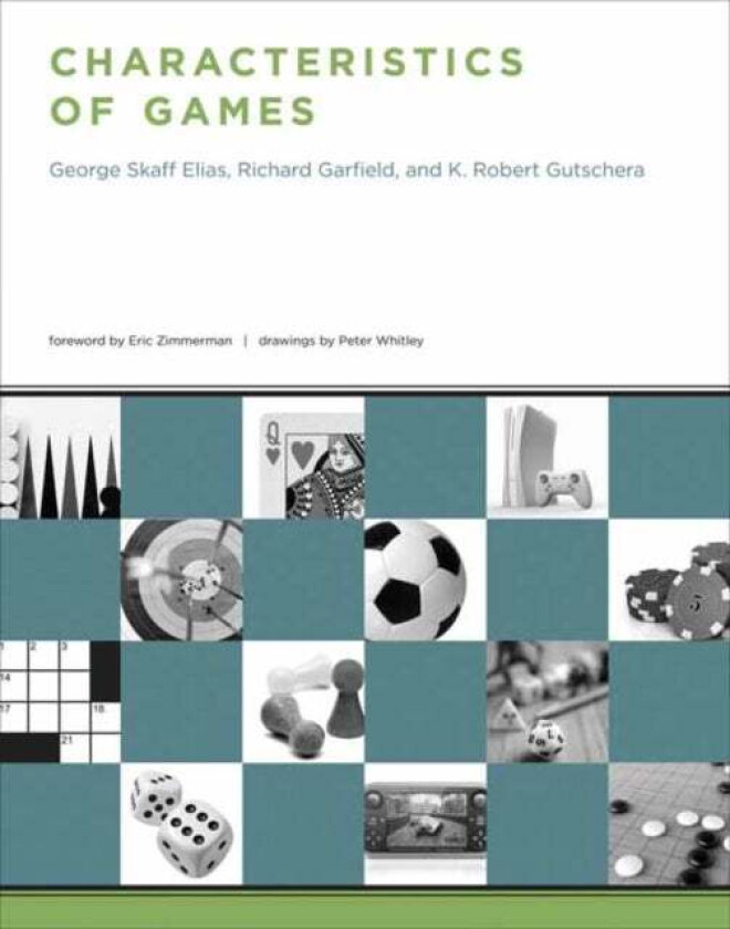 Characteristics of Games av George Skaff Elias, Richard Garfield