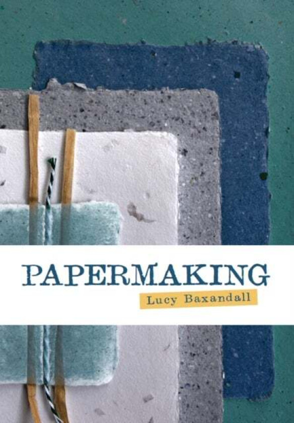 Papermaking av Lucy Baxandall