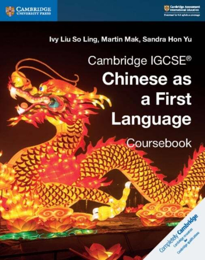 Cambridge IGCSE (R) Chinese as a First Language Coursebook av Ivy Liu So Ling, Martin Mak, Sandra Hon Yu